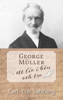 George Müller - ett liv i bön och tro