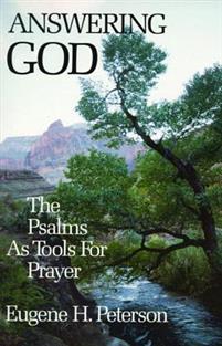 Answering God: The Psalms as Tools for Prayer 