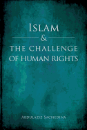 Islam and the Challenge of Human Rights 