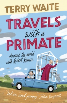 Travels with a Primate Around the World with Archbishop Robert Runcie