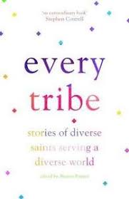 Every Tribe Stories of Diverse Saints Serving a Diverse World