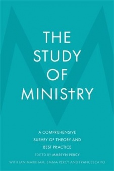 The Study of Ministry A Comprehensive Survey of Theory and Best Practice