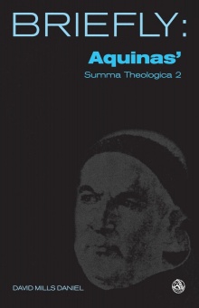 Briefly: Aquinas’ Summa Theologica 2