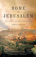 Rome and Jerusalem: The Clash of Ancient Civilizations 