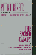 The Sacred Canopy: Elements of a Sociological Theory of Religion 