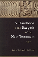 A Handbook to the Exegesis of the New Testament 