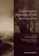 Exploring the Meaning of Life: An Anthology and Guide