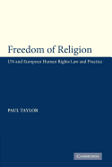 freedom of Religion: UN and European Human Rights Law and Practice 