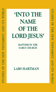 Into the Name of the Lord Jesus