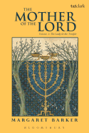 The Mother of the Lord: Volume 1: The Lady in the Temple 