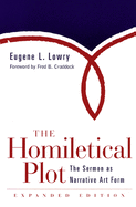 Homiletical Plot, Expanded Edition: The Sermon as Narrative Art Form