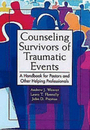 Counseling Survivors of Traumatic Events: A Handbook for Pastors and Other Helping Professionals 
