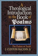 A Theological Introduction to the Book of Psalms: The Psalms as Torah 