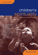 Children's Spirituality: What It Is and Why It Matters