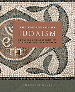 Emergence of Judaism, the PB: Classical Traditions in Contemporary Perspective 