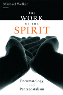 SLUT! The Work of the Spirit: Pneumatology and Pentecostalism