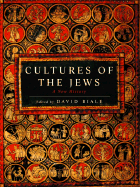 Cultures of the Jews: A New History 