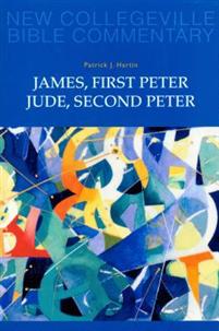 James, First Peter, Jude, Second Peter James, First Peter, Jude, Second Peter - New Collegeville Bible Commentary: New Testament 10