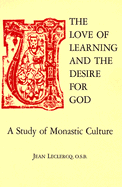 The Love of Learning and the Desire God: A Study of Monastic Culture (Revised) (3RD ed.)