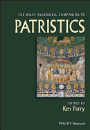 Wiley Blackwell Companion to Patristics