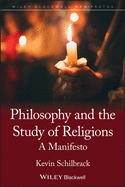 Philosophy and the Study of Religions: A Manifesto