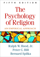 The Psychology of Religion, Fifth Edition: An Empirical Approach 