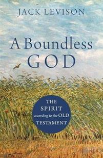 A Boundless God: The spirit according to the old testament