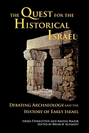 The Quest for the Historical Israel: Debating Archaeology and the History of Early Israel 