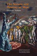 Nature and Destiny of Man: Volume One: Human Nature