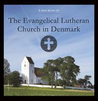 A Brief Guide to The Evangelical Lutheran Church in Denmark