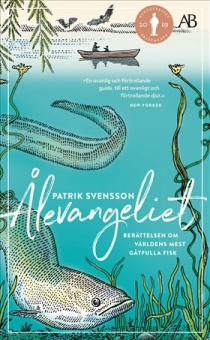 Ålevangeliet: berättelsen om världens mest gåtfulla fisk