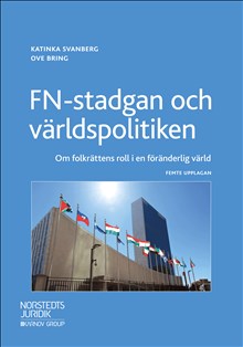 FN-stadgan och världspolitiken : om folkrättens roll i en föränderlig värld