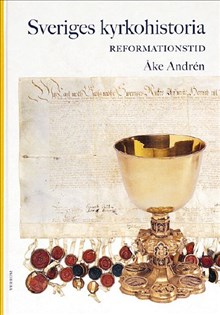 Sveriges kyrkohistoria 3: Reformationstid