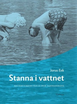 Stanna i vattnet: kateketikens syfte och sammanhang