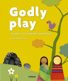 Godly play - Påskens och pingstens berättelser