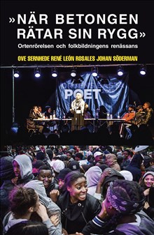 När betongen rätar sin rygg : ortenrörelsen och folkbildningens renässans