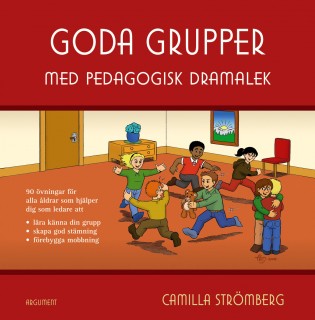 Goda grupper: med pedagogiska dramalek