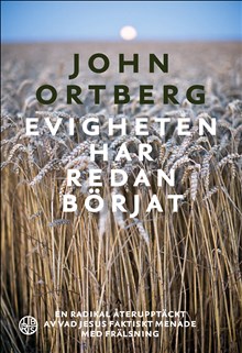 Evigheten har redan börjat