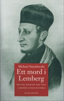 Ett mord i Lemberg: politik, religion och våld i modern judisk historia