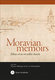 Moravian memoirs; Pillars of an invisible church