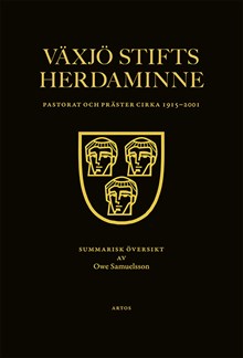 Växjö stifts herdaminne : pastorat och präster cirka 1915-2001