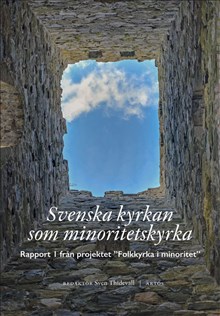 Svenska kyrkan som minoritetskyrka : rapport i från projektet "Folkkyrka i minoritet"