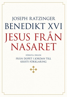 Jesus från Nasaret - Del 1: Från dopet i Jordan till Kristi förklaring