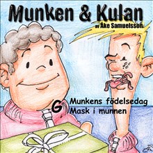 Munken & Kulan G, Munkens födelsedag ; Mask i mmunnen