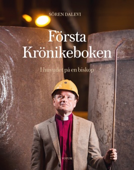 Första Krönikeboken: I Huvudet på en biskop