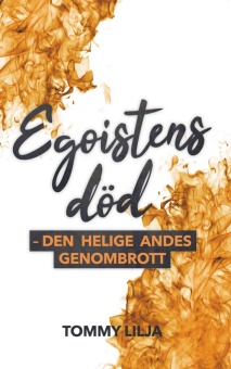 Egoistens död: den helige Andes genombrott