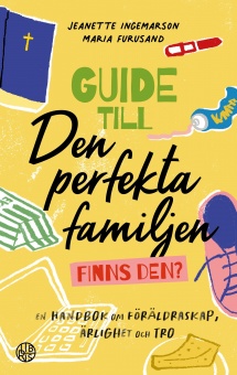 Guide till den perfekta familjen - finns den?