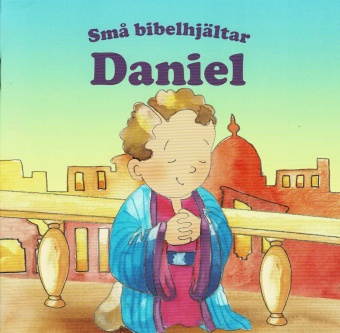 Daniel – Små bibelhjältar