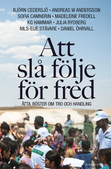 Att slå följe för fred: Åtta röster om tro och handling