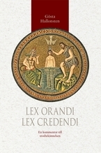Lex orandi, lex credendi: En kommentar till trosbekännelsen
